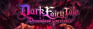 Dark Fairy Tale: Dreamland Survivors key art