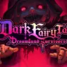 Dark Fairy Tale: Dreamland Survivors is a chaotic and twisted good time