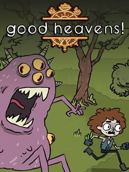 Good Heavens!
