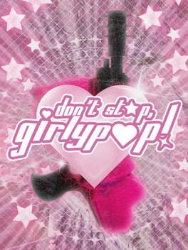 Don’t Stop, Girlypop!
